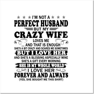 I’m Not A Perfect Wife But My Crazy Husband Loves Me And That Is Enough Posters and Art